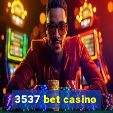 3537 bet casino